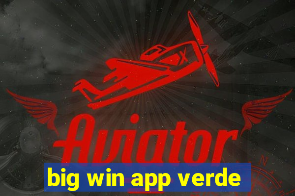 big win app verde